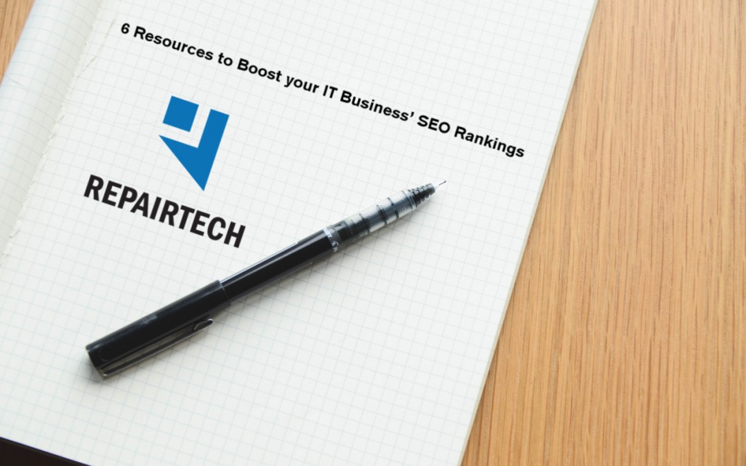 6 Resources to Boost your IT Business’ SEO Rankings