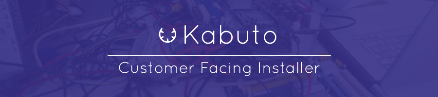 Allow Your Customers to Install Kabuto on Their Own With Our New Installer