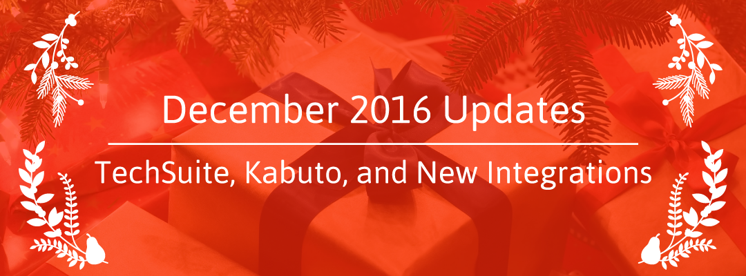 New Releases for TechSuite and Kabuto, New Integrations, New Tools, and More…